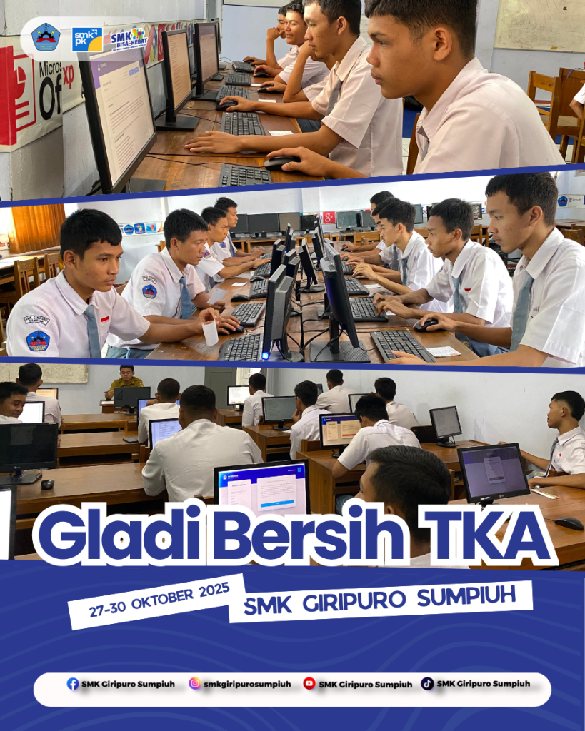 Pelaksanaan Gladi Bersih Tes Kemampuan Akademik (TKA) SMK Giripuro Sumpiuh